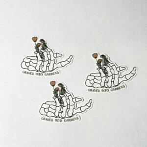 Sticker - Graves Into Gardens