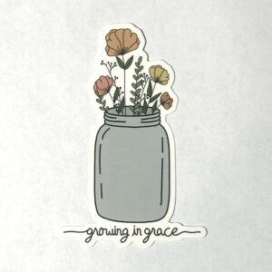 Sticker - Growing In Grace