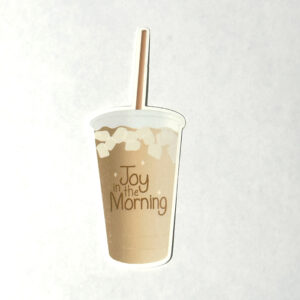 Sticker - Joy In The Morning